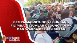 Gempa Magnitudo 7,1 Guncang Filipina, Sejumlah Gedung Rusak dan Warga Berhamburan