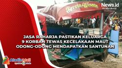 Jasa Raharja Pastikan Keluarga 9 Korban Tewas Kecelakaan Maut Odong-Odong Mendapatkan Santunan