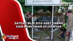 Satgas BLBI Sita Aset Tanah dan Bangunan di Gianyar