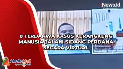 8 Terdakwa Kasus Kerangkeng Manusia Jalani Sidang Perdana secara Virtual