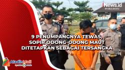 9 Penumpangnya Tewas, Sopir Odong-Odong Maut Ditetapkan sebagai Tersangka