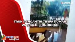 Truk Pengantin Timpa Rumah Warga di Ponorogo