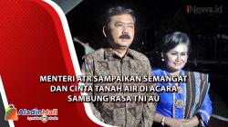 Menteri ATR Sampaikan Semangat dan Cinta Tanah Air di Acara Sambung Rasa TNI AU