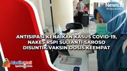 Antisipasi Kenaikan Kasus Covid-19, Nakes RSPI Sulianti Saroso Disuntik Vaksin Dosis Keempat