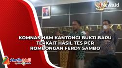 Komnas HAM Kantongi Bukti Baru terkait Hasil Tes PCR Rombongan Ferdy Sambo