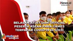 Belasan Atlet dan Official Peserta ASEAN Para Games dari 7 Negara Terpapar Covid-19 di Solo