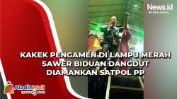 Kakek Pengamen di Lampu Merah Sawer Biduan Dangdut Diamankan Satpol PP Probolinggo