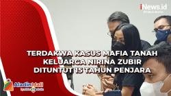 Terdakwa Kasus Mafia Tanah Keluarga Nirina Zubir Dituntut 15 Tahun Penjara
