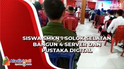 Siswa SMKN 1 Solok Selatan Bangun 4 Server dan Pustaka Digital