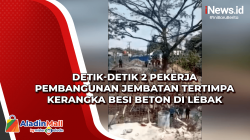 Detik-Detik 2 Pekerja Pembangunan Jembatan Tertimpa Kerangka Besi Beton di Lebak