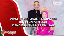 Viral, Gadis Asal Kabupaten Pinrang Dilamar dengan Mahar Rp5 Miliar