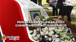 Pemakaman Pelawak Eddy Gombloh Diiringi Isak Tangis