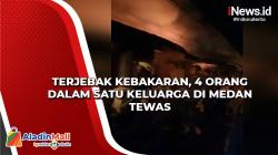 Tragis! Terjebak Kebakaran, 4 Orang dalam Satu Keluarga di Medan Tewas