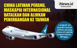 Infografis China Latihan Perang, Maskapai Internasional Batalkan dan Alihkan Penerbangan ke Taiwan