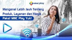 Mengenal Lebih Jauh Tentang Produk, Layanan dan Harga Paket MNC Play Yuk!