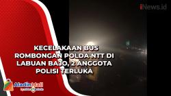 Kecelakaan Bus Rombongan Polda NTT di Labuan Bajo, 2 Anggota Polisi Terluka