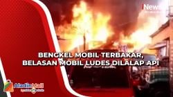 Bengkel Mobil Terbakar, Belasan Mobil Ludes Dilalap Api