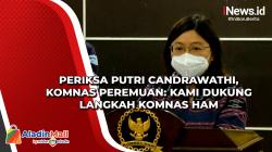 Periksa Putri Candrawathi, Komnas Peremuan: Kami Dukung Langkah Komnas HAM