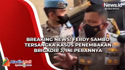 Breaking News! Ferdy Sambo Tersangka Kasus Penembakan Brigadir J, Ini Perannya