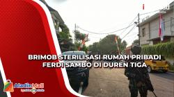 Brimob Sterilisasi Rumah Pribadi Ferdi Sambo di Duren Tiga