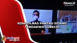 Kompolnas Pantau Sidang Terdakwa Subechi