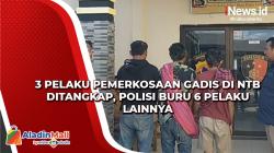 3 Pelaku Pemerkosaan Gadis di NTB Ditangkap, Polisi Buru 6 Pelaku Lainnya