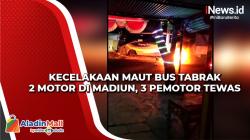Kecelakaan Maut Bus Tabrak 2 Motor di Madiun, 3 Pemotor Tewas