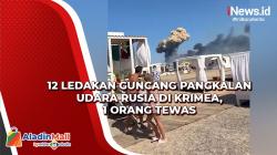12 Ledakan Guncang Pangkalan Udara Rusia di Krimea, 1 Orang Tewas