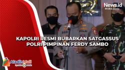 Kapolri Resmi Bubarkan Satgassus Polri Pimpinan Ferdy Sambo