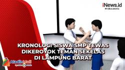 Kronologi Siswa SMP Tewas Dikeroyok Teman Sekelas di Lampung Barat