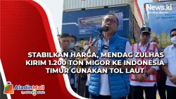 Stabilkan Harga, Mendag Zulhas Kirim 1.200 Ton Migor ke Indonesia Timur Gunakan Tol Laut