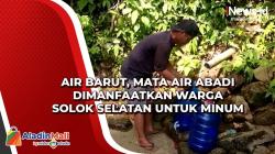 Air Barut, Mata Air Abadi Dimanfaatkan Warga Solok Selatan untuk Minum
