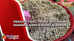 Perajin Tahu Tempe Keluhkan Naiknya Harga Kedelai Impor
