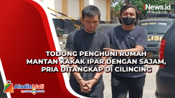 Todong Penghuni Rumah Mantan Kakak Ipar dengan Sajam, Pria Ditangkap di Cilincing