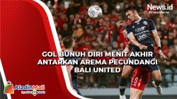 Gol Bunuh Diri Menit Akhir Antarkan Arema Pecundangi Bali United