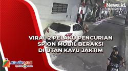 Viral 2 Pelaku Pencurian Spion Mobil Beraksi di Utan Kayu Jaktim