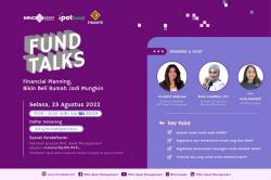 Fund Talks: Financial Planning, Bikin Beli Rumah Jadi Mungkin 
