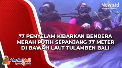 77 Penyelam Kibarkan Bendera Merah Putih Sepanjang 77 Meter di Bawah Laut Tulamben Bali
