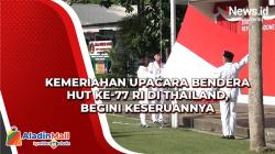 Kemeriahan Upacara Bendera HUT Ke-77 RI di Thailand, Begini Keseruannya