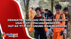 Dramatis! Evakuasi Pendaki Terjatuh Usai Ikuti Upacara Bendera HUT ke-77 RI di Gunung Bawakaraeng