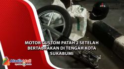 Motor Custom Patah 2 Setelah Bertabrakan di Tengah Kota Sukabumi