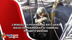 Dua Minggu, 10 Penambang Batu Bara Masih Terperangkap di Tambang Pinabete Meksiko