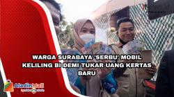 Warga Surabaya 'Serbu' Mobil Keliling BI demi Tukar Uang Kertas Baru