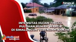 Intensitas Hujan Tinggi, Puluhan Rumah Warga di Simalungun Terendam Banjir