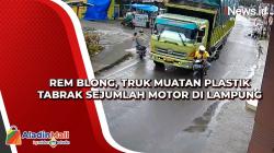 Rem Blong, Truk Muatan Plastik Tabrak Sejumlah Motor di Lampung