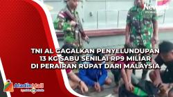 TNI AL Gagalkan Penyelundupan 13 Kg Sabu Senilai Rp9 Miliar di Perairan Rupat dari Malaysia