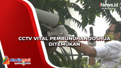 CCTV Vital Pembunuhan Joshua Ditemukan