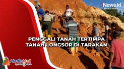 Penggali Tanah Tertimpa Tanah Longsor di Tarakan