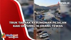 Ngeri! Truk Tabrak Kerumunan Pejalan Kaki di Turki, 16 Orang Tewas