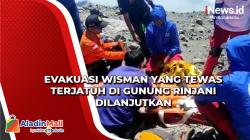 Evakuasi Wisman yang Tewas Terjatuh di Gunung Rinjani Dilanjutkan
